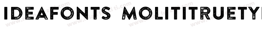 IdeaFonts MoLiTiTrueTypeIdeaFonts 字体转换